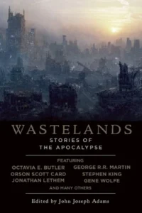 Featured image for Zusammenfassung von „Wastelands: Geschichten der Apokalypse“ von John Joseph Adams