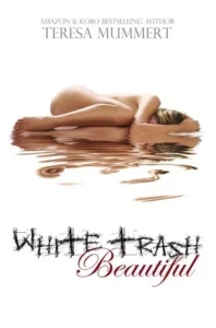 Featured image for Zusammenfassung von 'White Trash Beautiful' von Teresa Mummert