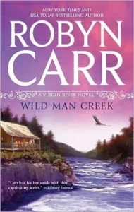 Featured image for Zusammenfassung von 'Wild Man Creek' von Robyn Carr