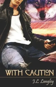Featured image for Zusammenfassung von 'With Caution' von J.L. Langley