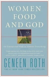 Featured image for Zusammenfassung von „Frauen, Essen und Gott“ von Geneen Roth