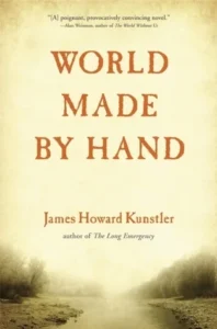 Featured image for Zusammenfassung von 'World Made by Hand' von James Howard Kunstler
