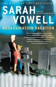 Featured image for Zusammenfassung von 'Assassination Vacation' von Sarah Vowell