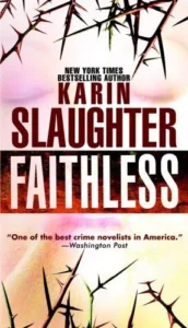 Featured image for Zusammenfassung von 'Faithless' von Karin Slaughter