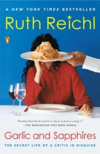 Featured image for Zusammenfassung von 'Knoblauch und Saphire: Das geheime Leben einer Kritikerin in Verkleidung' von Ruth Reichl