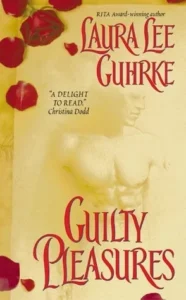 Featured image for Zusammenfassung von 'Guilty Pleasures' von Laura Lee Guhrke