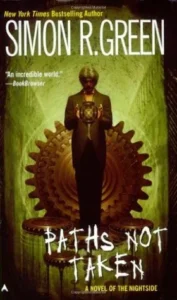 Featured image for Zusammenfassung von 'Paths Not Taken' von Simon R. Green