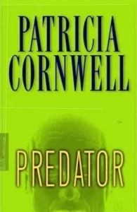 Featured image for Zusammenfassung von 'Predator' von Patricia Cornwell