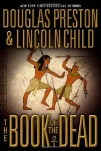 Featured image for Zusammenfassung von 'Das Buch der Toten' von Douglas Preston und Lincoln Child